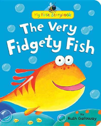 The Very Fidgety Fish by Ruth Galloway  (Author, Illustrator)