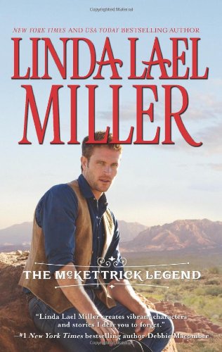 The McKettrick Legend by Linda Lael Miller