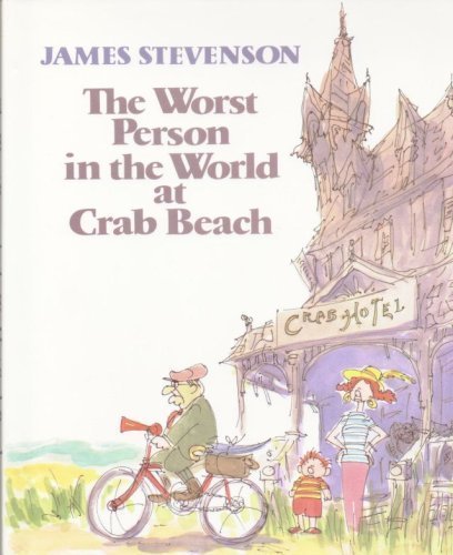 The Worst Person in the World at Crab Beach by James Stevenson