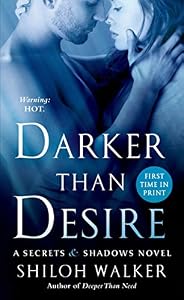 Darker Than Desire: A Secrets &amp; Shadows Novel
