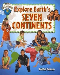 Explore Earth's Seven Continents