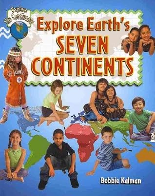Explore Earth's Seven Continents