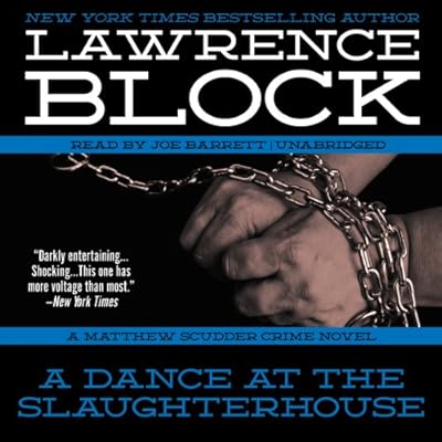 A Dance at the Slaughterhouse: A Matthew Scudder Novel--Library Edition
