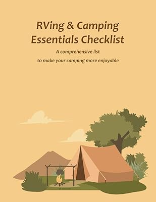RVing & Camping Essentials Checklist: A comprehensive list to make your camping more enjoyable. Checklist of the essentials for 20 RVing & Camping ... camping cover, 130 Sheets, 8.5 x 11 inches)