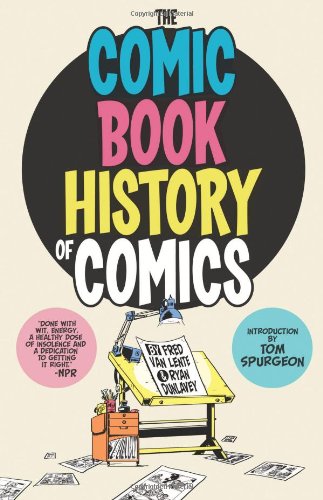 Comic Book History of Comics by Fred Van Lente