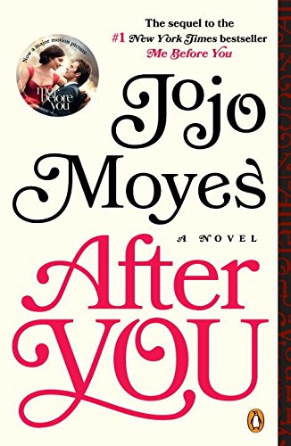 After You: A Novel by Jojo Moyes