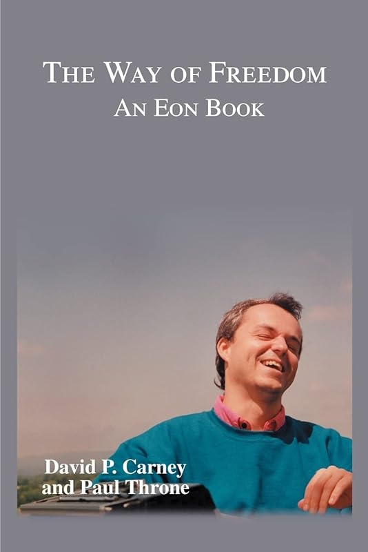 The Way of Freedom: An Eon Book by Paul Throne