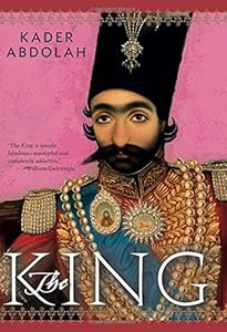 The King: A Novel by Kader Abdolah
