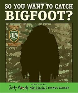So You Want to Catch Bigfoot?