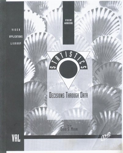 Statistics Decisions Through Data, Student Workbook (Video Applications Library) by David S. Moore (1993) Paperback by David S. Moore