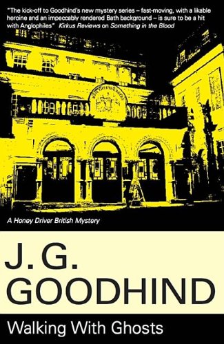 Walking with Ghosts (Honey Driver Mysteries) by J G Goodhind