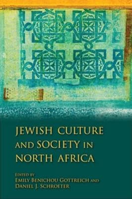Jewish Culture and Society in North Africa (Indiana Series in Sephardi and Mizrahi Studies)