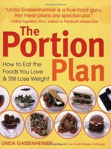 The Portion Plan: How to Eat the Foods You Love and Still Lose Weight