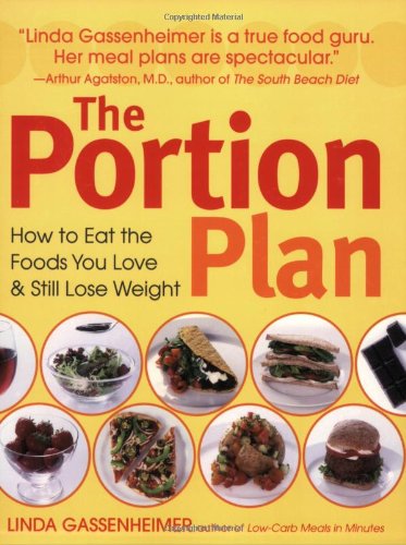 The Portion Plan: How to Eat the Foods You Love and Still Lose Weight by Linda Gassenheimer
