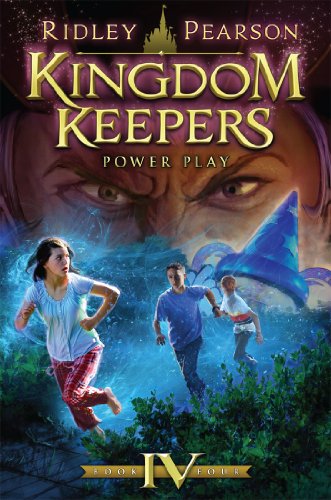 Kingdom Keepers IV: Power Play: Power Play by Ridley Pearson