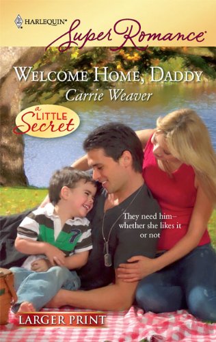 Welcome Home, Daddy by Carrie Weaver
