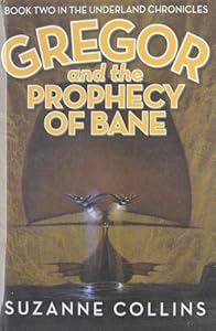 Gregor and the Prophecy of Bane