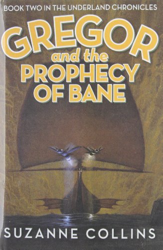 Gregor and the Prophecy of Bane by Suzanne Collins