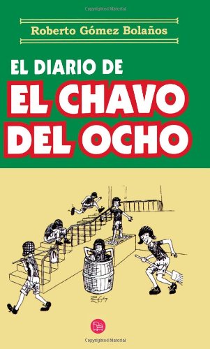 El Diario de el Chavo del Ocho by Roberto Gómez Bolaños