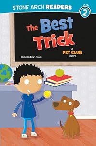 The Best Trick: A Pet Club Story (Stone Arch Readers - Level 2 (Quality)))