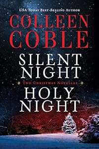 Silent Night, Holy Night: A Colleen Coble Christmas Collection