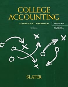 College Accounting Chapters 1-12 with Study Guide and Working Papers by Jeffrey Slater