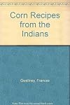 Corn Recipes from the Indians