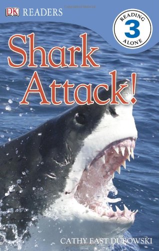DK Readers L3: Shark Attack! by Cathy East Dubowski