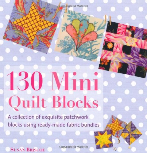 130 mini quilt blocks by Susan Briscoe