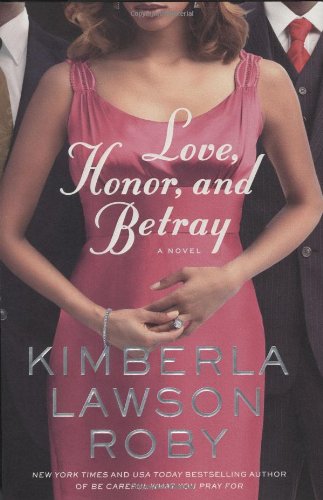 Love, Honor, and Betray by Kimberla Lawson Roby