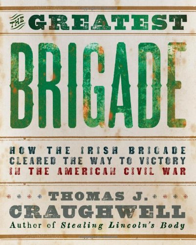 The greatest brigade by Thomas J Craughwell