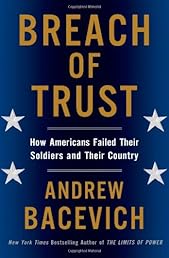Breach of Trust: How Americans Failed Their Soldiers and Their Country (American Empire Project)