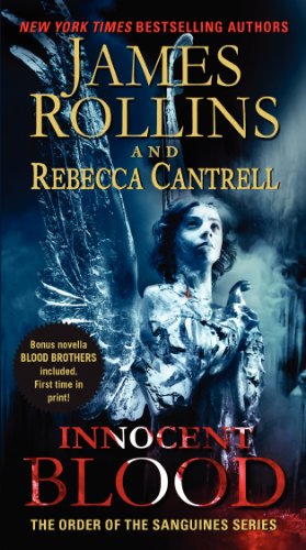 Innocent Blood: The Order of the Sanguines Series by James Rollins