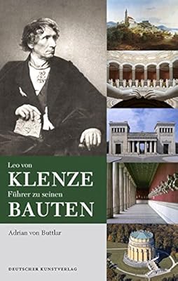 Leo von Klenze: Führer zu seinen Bauten
