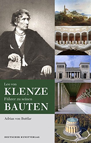 Leo von Klenze: Führer zu seinen Bauten by by Adrian von Buttlar