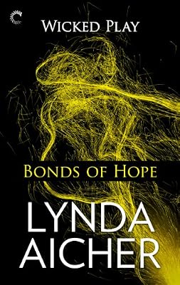 Bonds of Hope: Book Four of Wicked Play