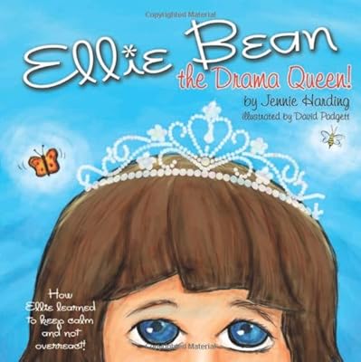 Ellie Bean the Drama Queen: A Children's Book about Sensory Processing Disorder