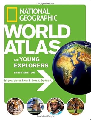 National Geographic World Atlas for Young Explorers, Third Edition