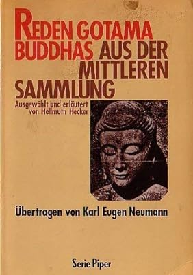 Reden Gotama Buddhas. Aus der mittleren Sammlung.