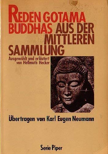 Reden Gotama Buddhas. Aus der mittleren Sammlung. by Unknown