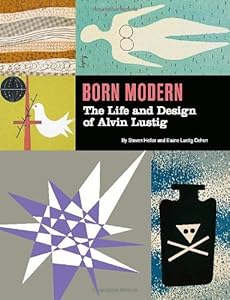Born Modern: The Life and Design of Alvin Lustig