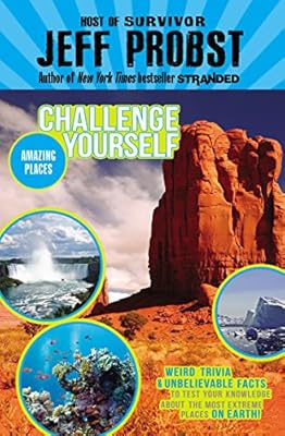 Amazing Places: Weird trivia and unbelievable facts to test your knowledge about the most extreme places on earth!