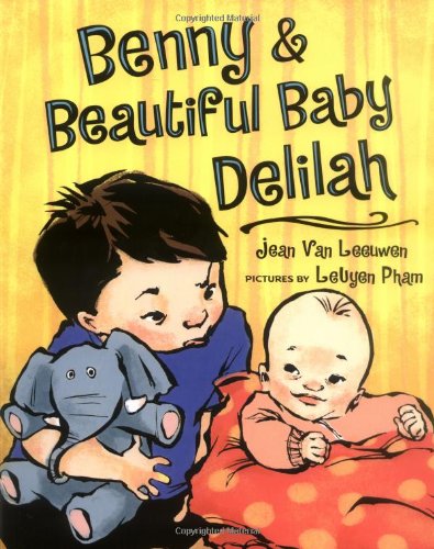 Benny and Beautiful Baby Delilah (Phyllis Fogelman Books) by Jean Van Leeuwen