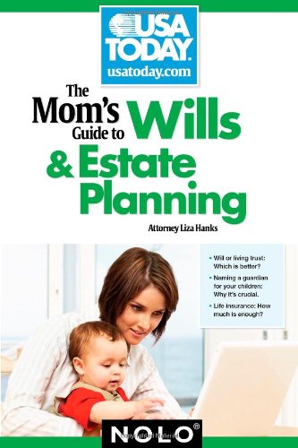 The Mom's Guide to Wills & Estate Planning by Liza Hanks