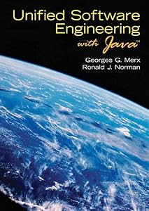 Unified Software Engineering with Java by Georges Gauthier Merx