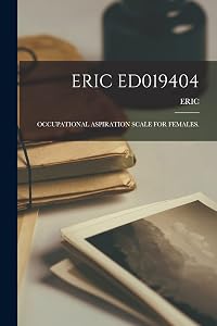 Eric Ed019404: Occupational Aspiration Scale for Females. by Eric