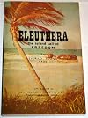 Eleuthera: The Island Called Freedom