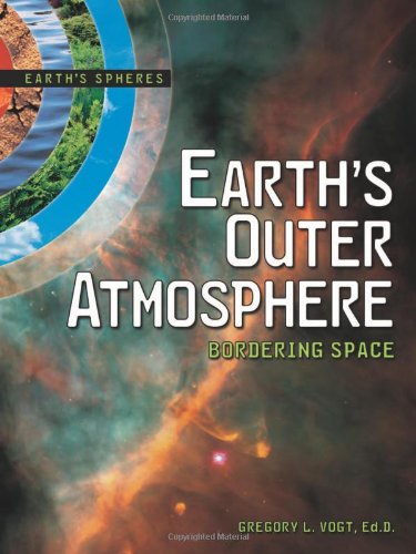 Earth's outer atmosphere : bordering space by Gregory Vogt