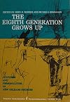 The eighth generation: cultures and personalities of New Orleans Negroes