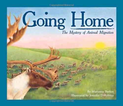 Going Home: The Mystery of Animal Migration by Marianne Berkes 
			
			
		
		
		
       	 
       		
       			,